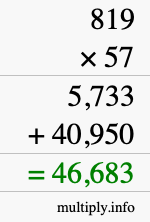 How to calculate 819 times 57 using long multiplication How to calculate 819 times 57 using long multiplication