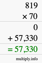How to calculate 819 times 70 using long multiplication How to calculate 819 times 70 using long multiplication