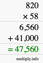 How to calculate 820 times 58 using long multiplication