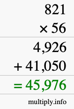 How to calculate 821 times 56 using long multiplication