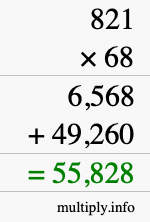 How to calculate 821 times 68 using long multiplication