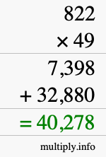 How to calculate 822 times 49 using long multiplication