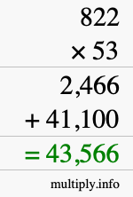 How to calculate 822 times 53 using long multiplication How to calculate 822 times 53 using long multiplication