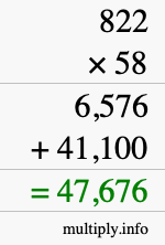 How to calculate 822 times 58 using long multiplication