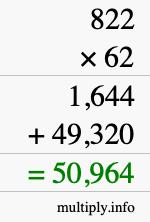 How to calculate 822 times 62 using long multiplication How to calculate 822 times 62 using long multiplication