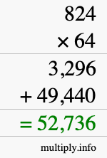 How to calculate 824 times 64 using long multiplication How to calculate 824 times 64 using long multiplication