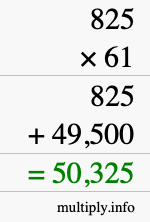 How to calculate 825 times 61 using long multiplication