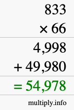 How to calculate 833 times 66 using long multiplication How to calculate 833 times 66 using long multiplication