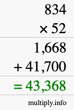 How to calculate 834 times 52 using long multiplication How to calculate 834 times 52 using long multiplication