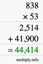 How to calculate 838 times 53 using long multiplication How to calculate 838 times 53 using long multiplication
