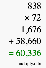 How to calculate 838 times 72 using long multiplication How to calculate 838 times 72 using long multiplication