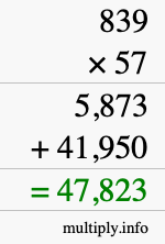 How to calculate 839 times 57 using long multiplication How to calculate 839 times 57 using long multiplication