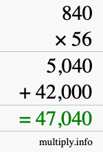 How to calculate 840 times 56 using long multiplication
