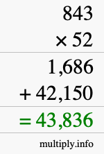 How to calculate 843 times 52 using long multiplication How to calculate 843 times 52 using long multiplication