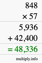 How to calculate 848 times 57 using long multiplication How to calculate 848 times 57 using long multiplication