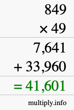 How to calculate 849 times 49 using long multiplication