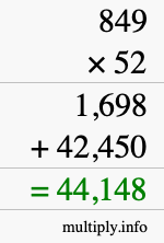 How to calculate 849 times 52 using long multiplication How to calculate 849 times 52 using long multiplication