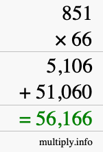 How to calculate 851 times 66 using long multiplication How to calculate 851 times 66 using long multiplication