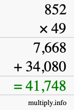 How to calculate 852 times 49 using long multiplication