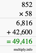 How to calculate 852 times 58 using long multiplication