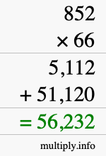 How to calculate 852 times 66 using long multiplication How to calculate 852 times 66 using long multiplication