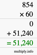 How to calculate 854 times 60 using long multiplication How to calculate 854 times 60 using long multiplication