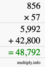 How to calculate 856 times 57 using long multiplication How to calculate 856 times 57 using long multiplication