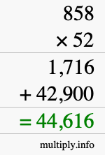 How to calculate 858 times 52 using long multiplication How to calculate 858 times 52 using long multiplication