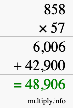 How to calculate 858 times 57 using long multiplication How to calculate 858 times 57 using long multiplication
