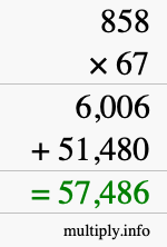 How to calculate 858 times 67 using long multiplication