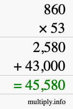How to calculate 860 times 53 using long multiplication How to calculate 860 times 53 using long multiplication