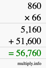 How to calculate 860 times 66 using long multiplication How to calculate 860 times 66 using long multiplication