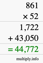 How to calculate 861 times 52 using long multiplication How to calculate 861 times 52 using long multiplication