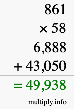 How to calculate 861 times 58 using long multiplication