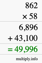 How to calculate 862 times 58 using long multiplication