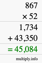 How to calculate 867 times 52 using long multiplication How to calculate 867 times 52 using long multiplication
