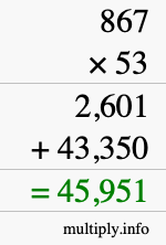 How to calculate 867 times 53 using long multiplication How to calculate 867 times 53 using long multiplication