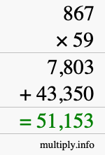How to calculate 867 times 59 using long multiplication How to calculate 867 times 59 using long multiplication