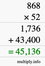 How to calculate 868 times 52 using long multiplication How to calculate 868 times 52 using long multiplication