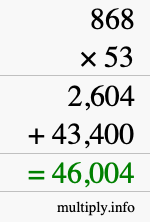 How to calculate 868 times 53 using long multiplication How to calculate 868 times 53 using long multiplication