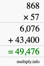 How to calculate 868 times 57 using long multiplication How to calculate 868 times 57 using long multiplication