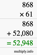 How to calculate 868 times 61 using long multiplication