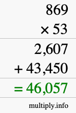 How to calculate 869 times 53 using long multiplication How to calculate 869 times 53 using long multiplication