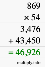 How to calculate 869 times 54 using long multiplication How to calculate 869 times 54 using long multiplication
