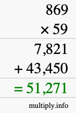 How to calculate 869 times 59 using long multiplication How to calculate 869 times 59 using long multiplication