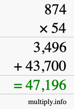 How to calculate 874 times 54 using long multiplication How to calculate 874 times 54 using long multiplication