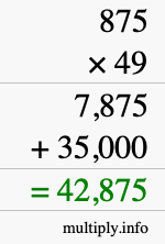 How to calculate 875 times 49 using long multiplication