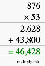 How to calculate 876 times 53 using long multiplication How to calculate 876 times 53 using long multiplication
