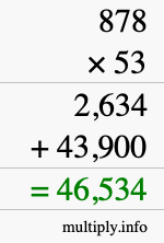How to calculate 878 times 53 using long multiplication How to calculate 878 times 53 using long multiplication