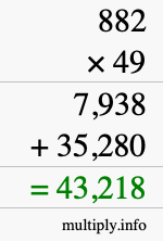 How to calculate 882 times 49 using long multiplication